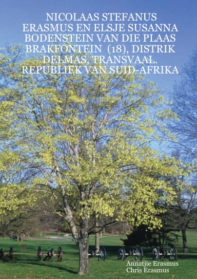 NICOLAAS STEFANUS ERASMUS EN ELSJE SUSANNA BODENSTEIN VAN DIE PLAAS BRAKFONTEIN  (18), DISTRIK DELMAS, TRANSVAAL. REPUBLIEK VAN SUID-AFRIKA