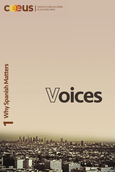 Voices (1) 2013: Why Spanish Matters