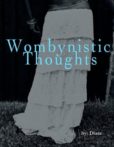 Wombynistic Thoughts
