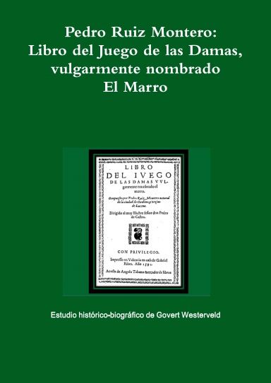 Pedro Ruiz Montero: Libro del Juego de las Damas, vulgarmente nombrado El Marro