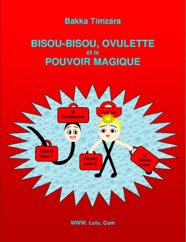 Bisou-Bisou, Ovulette et le Pouvoir magique