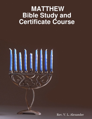 MATTHEW                     Bible Study and Certificate Course