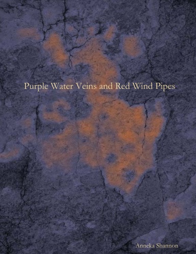 Purple Water Veins and Red Wind Pipes
