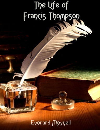 The Life of Francis Thompson (Illustrated)