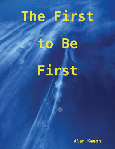 The First to Be First