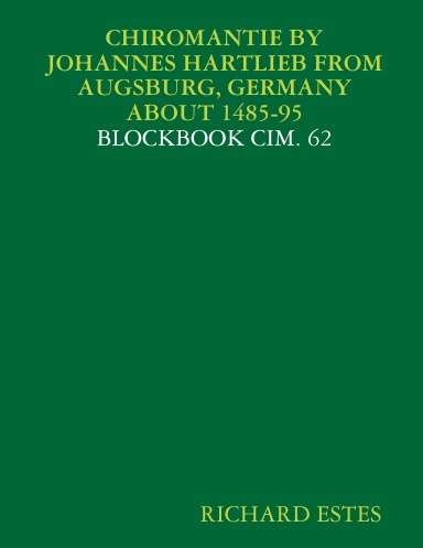 CHIROMANTIE BY JOHANNES HARTLIEB FROM AUGSBURG, GERMANY ABOUT 1485-95 - BLOCKBOOK CIM. 62