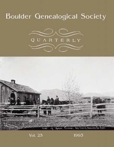 Boulder Genealogical Society Quarterly 1993 Edition