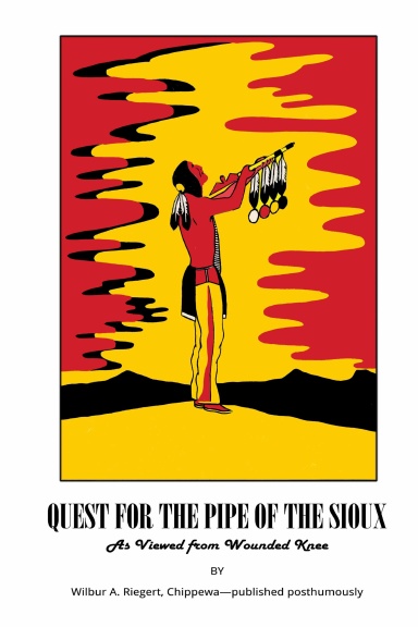 Quest for the Pipe of the Sioux (Hardback)