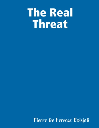 The Real Threat