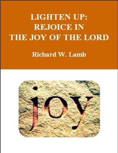 LIGHTEN UP: REJOICE IN THE JOY