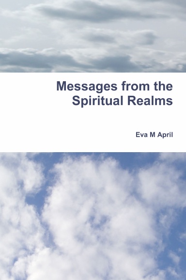 Messages from the Spiritual Realms