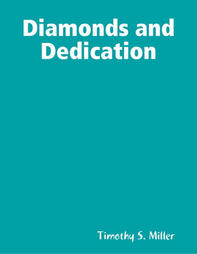Diamonds and Dedication
