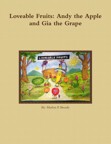 Loveable Fruits: Andy the Apple and Gia the Grape