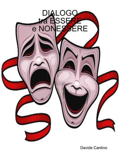 DIALOGO tra ESSERE e NONESSERE