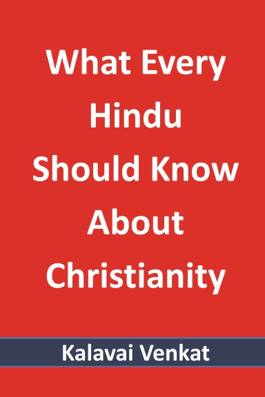 What Every Hindu Should Know About Christianity