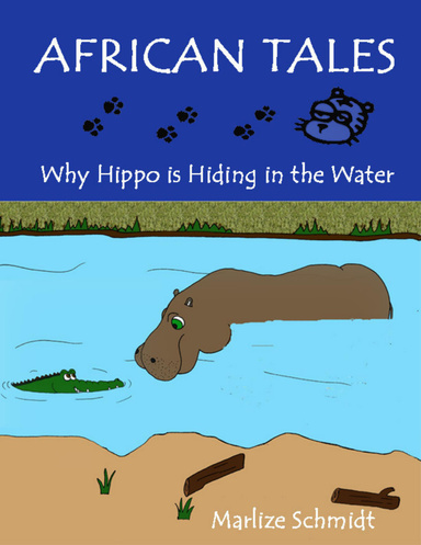 African Tales:  Why Hippo Is Hiding In the Water