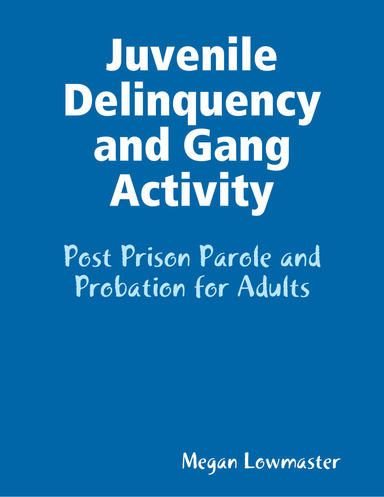 Juvenile Delinquency and Gang Activity