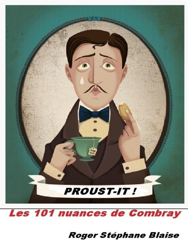 Proust-it! - ou l’art de s’encombrer de petites phrases qui dépassent l’entendement.