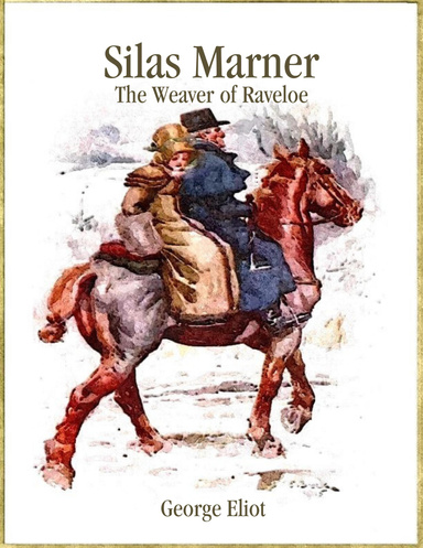 Silas Marner: The Weaver of Raveloe