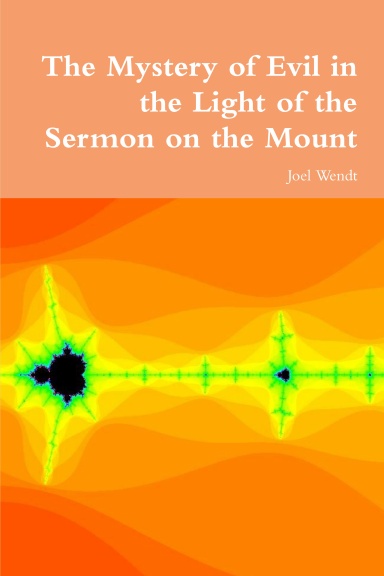 The Mystery of Evil in the Light of the Sermon on the Mount
