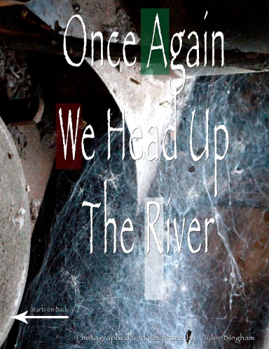 Once Again We Head Up The River