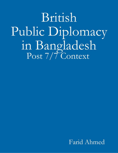 British Public Diplomacy in Bangladesh: Post 7/7 Context