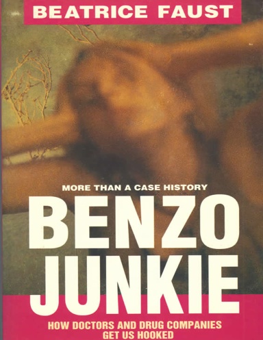 Benzo Junkie: How Doctors and Drug Companies Get Us Hooked