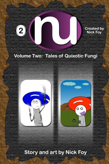 None Up Volume 2:  Tales of Quixotic Mushrooms
