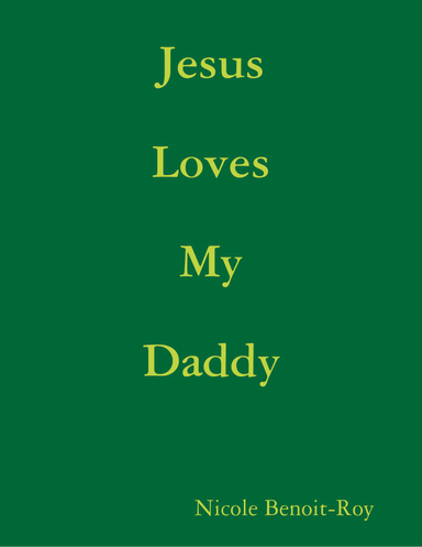 Jesus Loves My Daddy