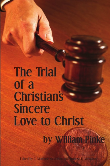 The Trial of a Christian’s Sincere Love to Christ