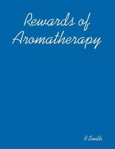 Rewards of Aromatherapy