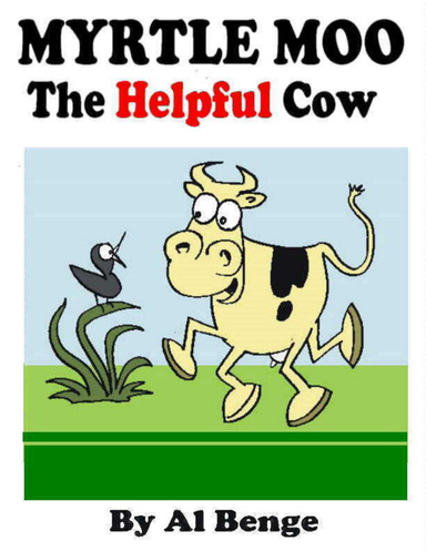 Myrtle Moo: The Helpful Cow