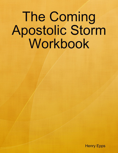 The Coming Apostolic Storm Workbook