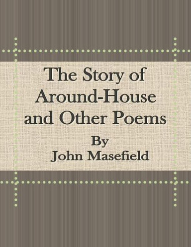 The Story of Around-House and Other Poems