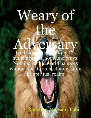 Weary of the Adversary
