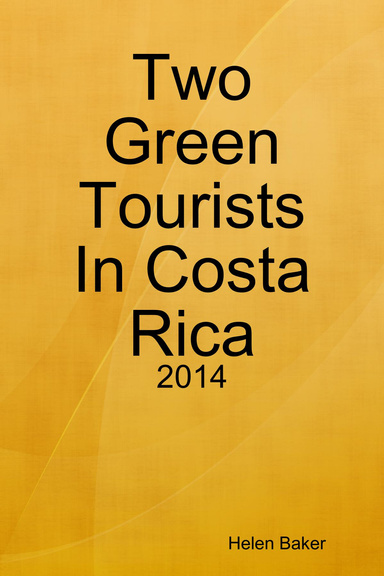 Two Green Tourists In Costa Rica - 2014