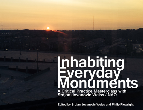 Inhabiting Everyday Monuments: A Critical Practice Masterclass with Srdjan Jovanovic Weiss / NAO