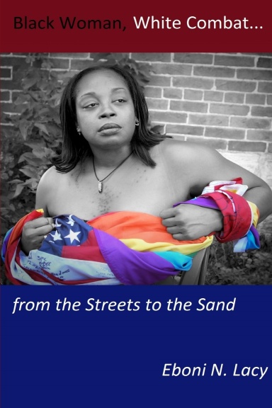 Black Woman, White Combat...from the Streets to the Sand