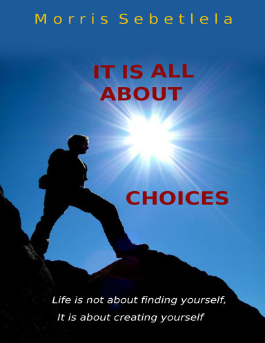 It Is All About Choices