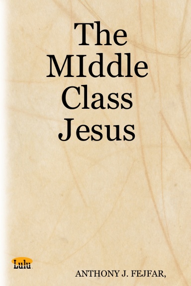 The MIddle Class Jesus