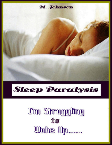 Sleep Paralysis: I'm Struggling to Wake Up