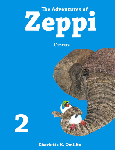The Adventures of Zeppi - #2  Circus