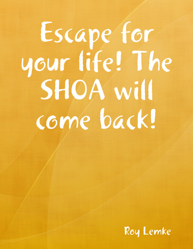 Escape for your life! The SHOA will come back!