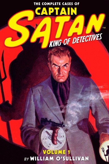 The Complete Cases of Captain Satan, Volume 1