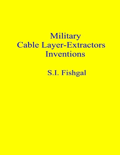 Military Cable Layer-Extractors Inventions