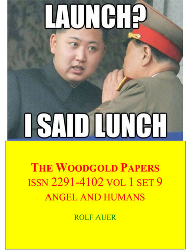 The Woodgold Papers | ISSN 2291-4102 Vol 1 Set 9 | Angel and humans