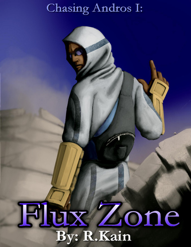 Flux Zone: (Chasing Andros Vol.I)