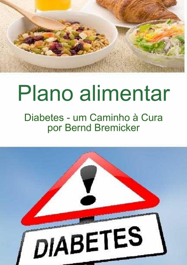 Plano alimentar para: Diabetes - um Caminho à Cura