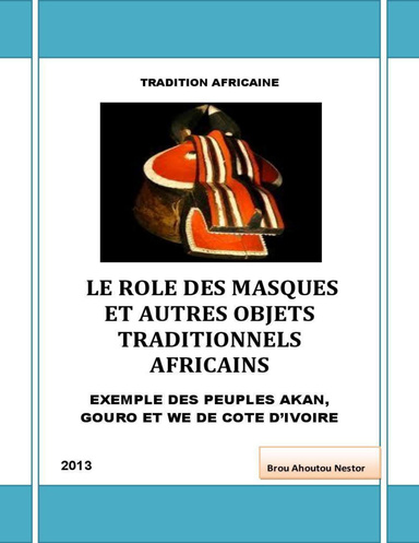 LE ROLE DES MASQUES ET AUTRES OBJETS TRADITIONNELS AFRICAINS