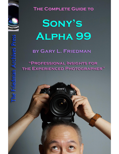 The Complete Guide to Sony's Alpha 99 SLT - 3 Select Chapters